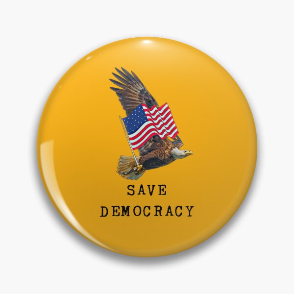 Item preview, Save Democracy  designed and sold by catchyology.