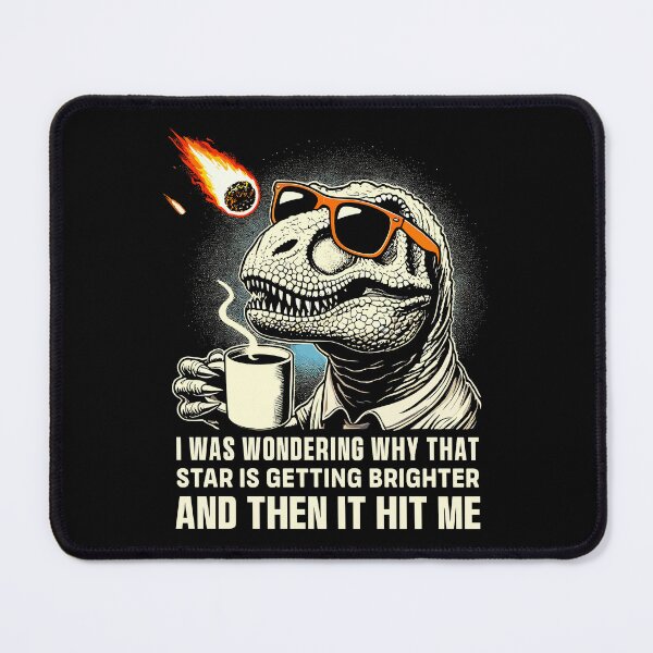 Item preview, Dinosaur T-Rex in Sunglasses with Coffee Asteroid Novelty Meme Funny Dinosaur designed and sold by KsuAnn.