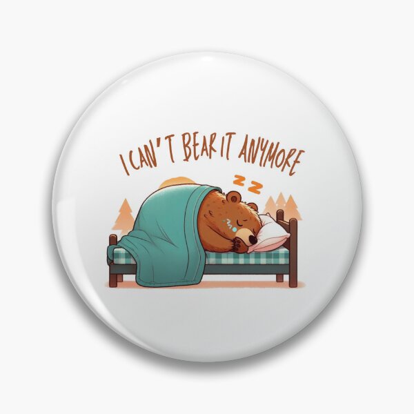 Item preview, I Can't Bear it Anymore designed and sold by Anupios.