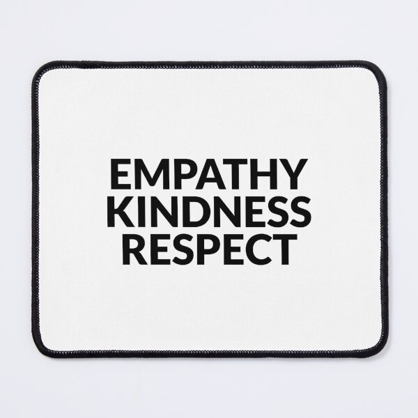 Item preview, Empathy Kindness Respect designed and sold by Inspirationmotivation.
