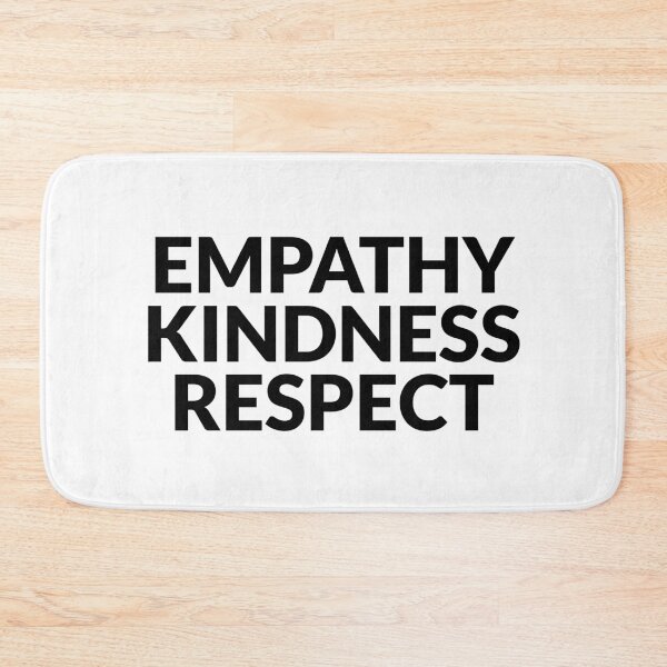 Item preview, Empathy Kindness Respect designed and sold by Inspirationmotivation.