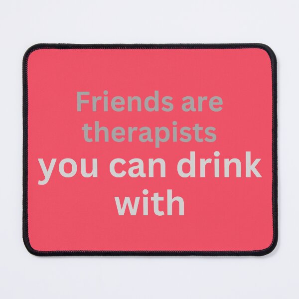 Item preview, humor friends slogan designed and sold by MerryCrown.