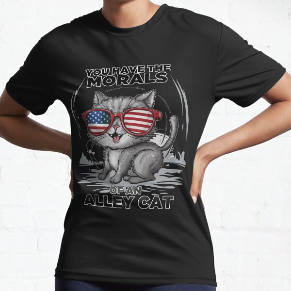 You have the morals of an alley cat Active T-Shirt