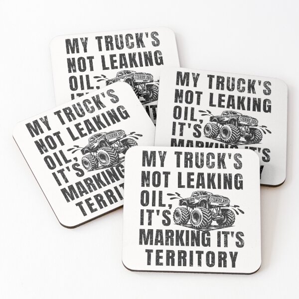 Item preview, My Truck's Not Leaking Oil It's Marking It's Territory designed and sold by ZeptepiTrends.