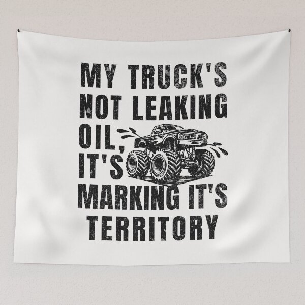 Item preview, My Truck's Not Leaking Oil It's Marking It's Territory designed and sold by ZeptepiTrends.