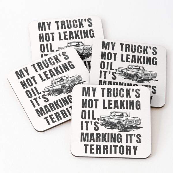 Item preview, My Truck's Not Leaking Oil It's Marking It's Territory designed and sold by ZeptepiTrends.
