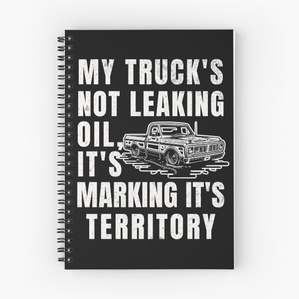 Item preview, My Truck's Not Leaking Oil It's Marking It's Territory designed and sold by ZeptepiTrends.
