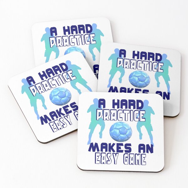 Item preview, A Hard Practice Makes an Easy Game / Soccer / designed and sold by PromoRedesHmo.