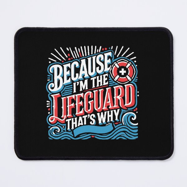 Item preview, Because I'm The Lifeguard That's Why - Lifeguard Humor designed and sold by TeesYouWant.