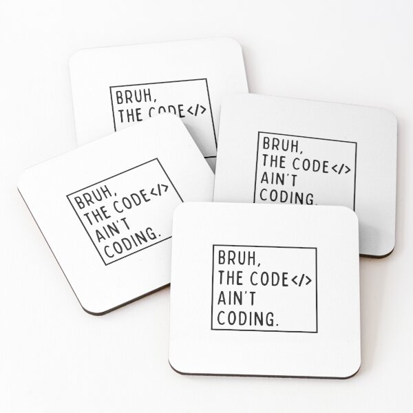 Item preview, Bruh, the code ain't coding. designed and sold by mksjr.