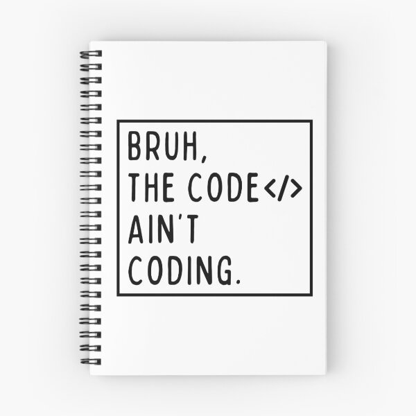Item preview, Bruh, the code ain't coding. designed and sold by mksjr.