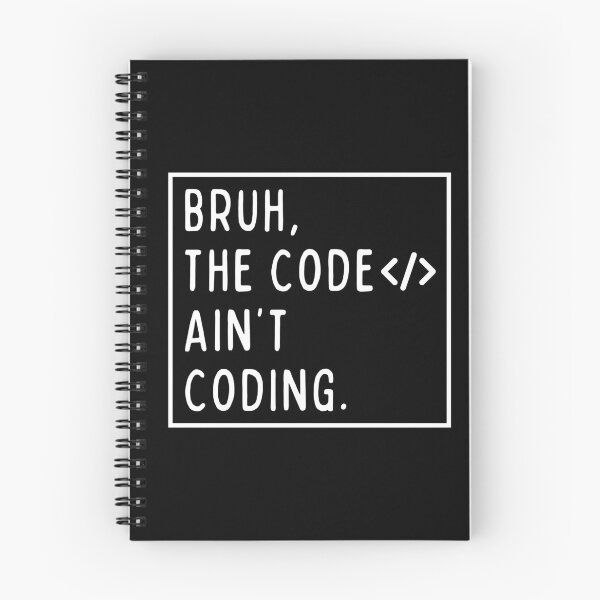 Item preview, Bruh, the code ain't coding. designed and sold by mksjr.