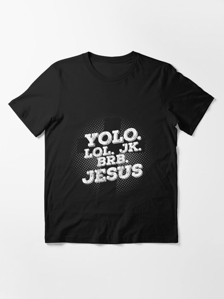 jesus brb shirt
