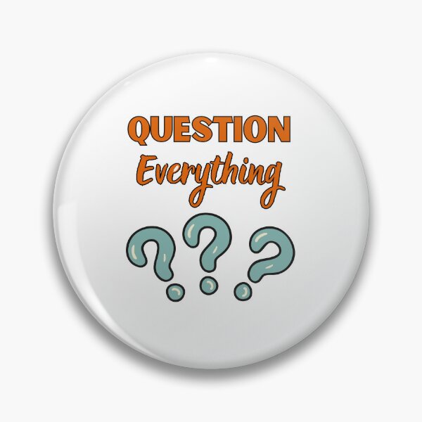 Item preview, Question Everything  designed and sold by TrendyPlanet8.