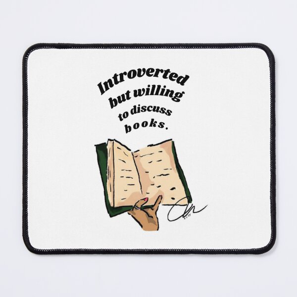 Item preview, Introverted but willing to discuss books. designed and sold by Life's eye Art and photography.