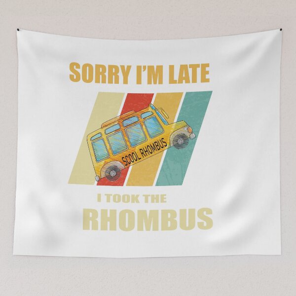 Item preview, Hop On the Rhombus Express!Hop On the Rhombus Express! I'm Late I Took the Rhombus  designed and sold by VISIONSTURME.