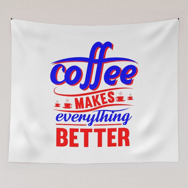 Item preview, Coffee Makes Everything Better  designed and sold by Myra365Art.
