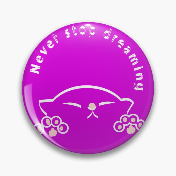 Item preview, Never stop dreaming pin designed and sold by Art-SonyKot.