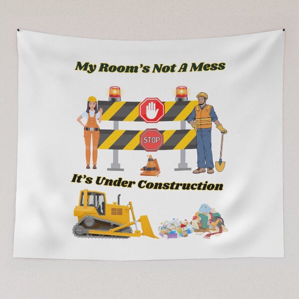 Item preview, Funzone designs29- My Room Is Under Construction designed and sold by Sneableman58.