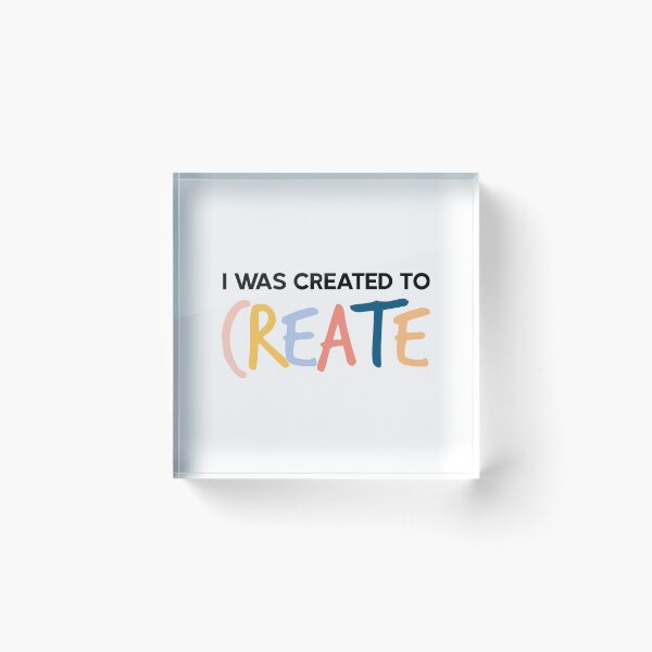 Item preview, I was created to create designed and sold by MarieBlly.