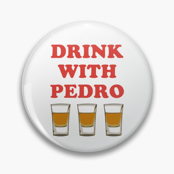 Item preview, Funny Drinking Games Drink with Pedro designed and sold by electrovista.