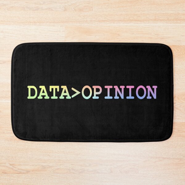 Item preview, Data Is Greater Than Opinion designed and sold by ScienceCorner.