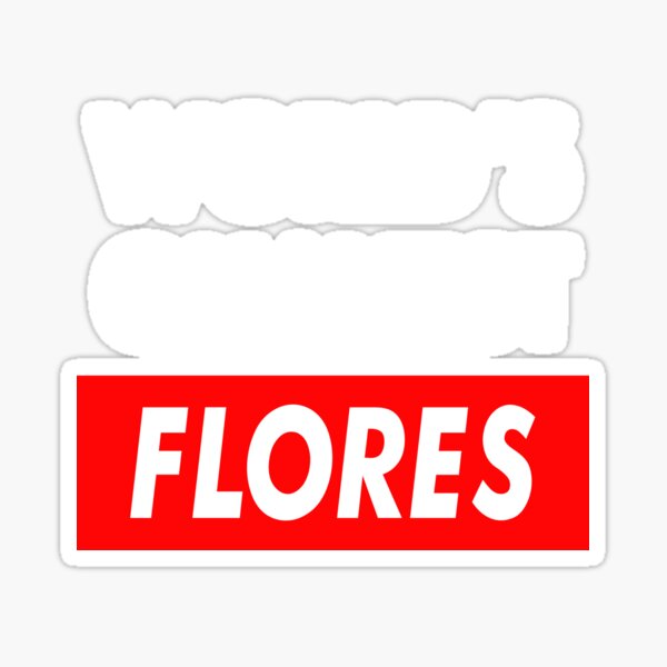 Item preview, Flores Name Worlds okayest Flores designed and sold by Leo-Cay.