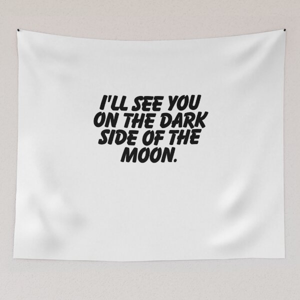Item preview, I'll see you on the dark side of the moon.  designed and sold by CharmStudio.