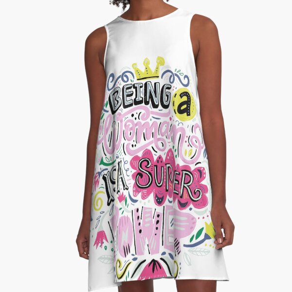 Being a Woman is a super power A-Line Dress