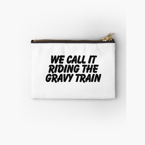 Item preview, We call it riding the gravy train.  designed and sold by CharmStudio.