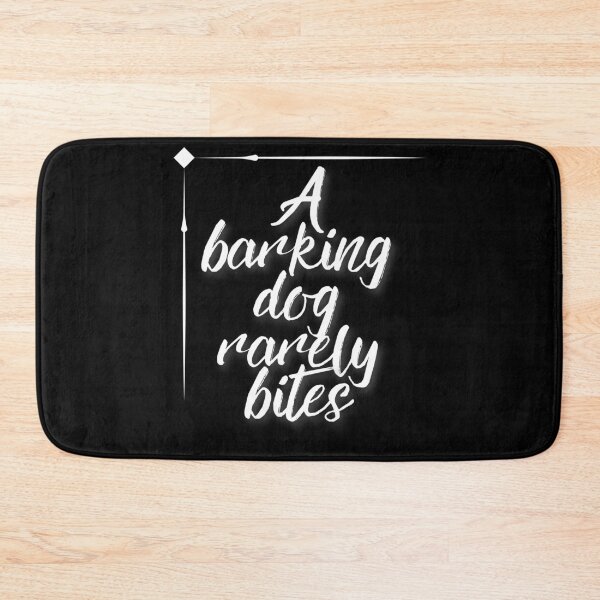 Item preview, A Barking Dog Rarely Bites, Proverbs designed and sold by TheDarkStone.
