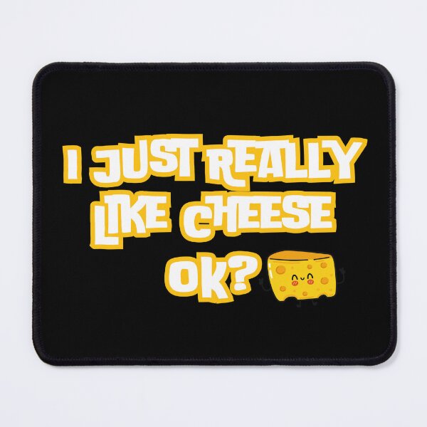 Item preview, Cheese Humor I Just Really Like Cheese OK? Funny Cheese designed and sold by LIK  IE'S.