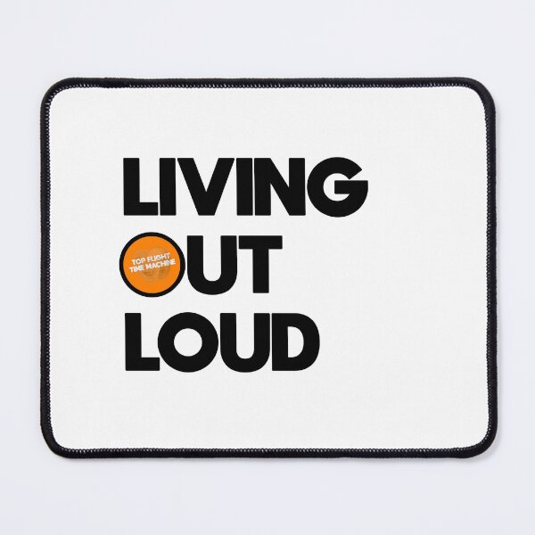 Item preview, Living Out Loud designed and sold by TFTM.