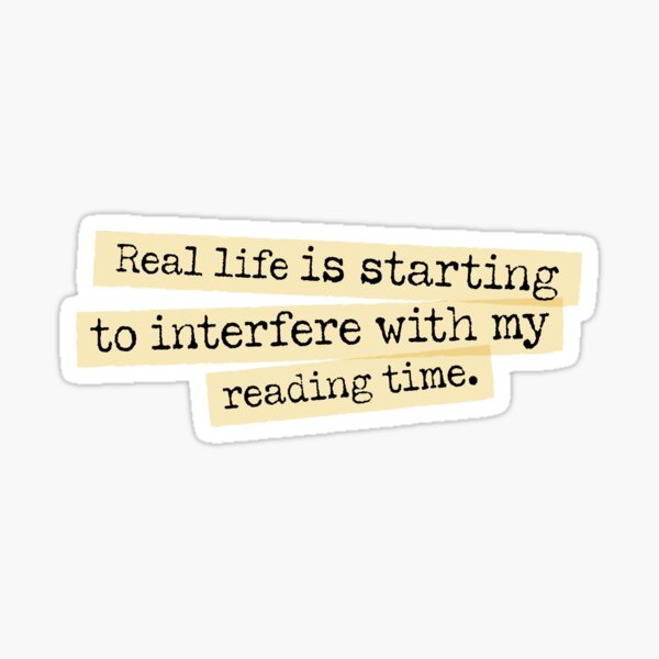 Item preview, Real life is starting to interfere with my reading time designed and sold by TatiPessoa.