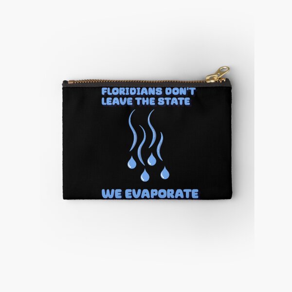 Item preview, Floridians Don't Leave The State - We Evaporate designed and sold by signshirtz.