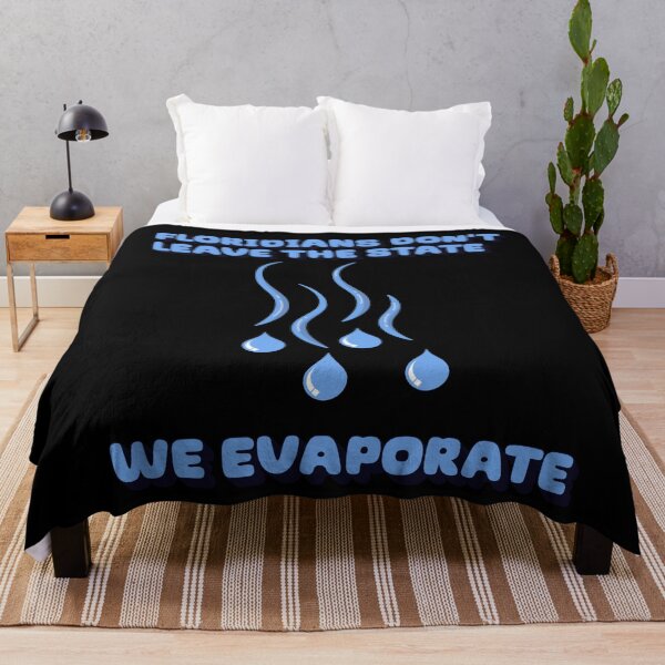 Item preview, Floridians Don't Leave The State - We Evaporate designed and sold by signshirtz.
