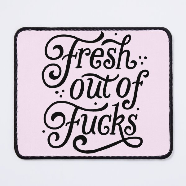 Item preview, Fresh Out Of Fucks designed and sold by DefinedbyDesign.