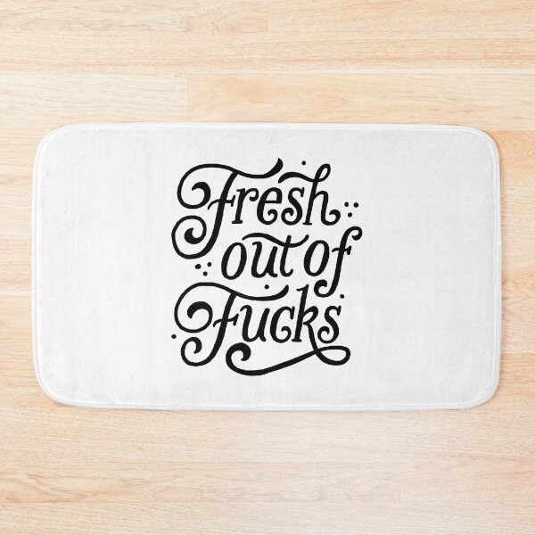 Item preview, Fresh Out Of Fucks designed and sold by DefinedbyDesign.