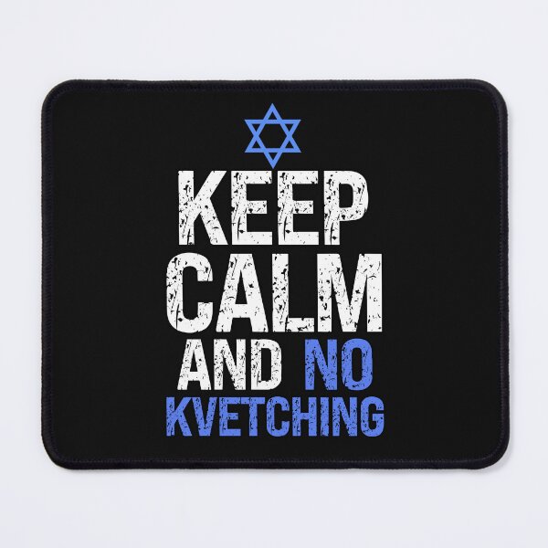 Item preview, Keep Calm And No Kvetching Funny Yiddish designed and sold by SharpThreadZ.
