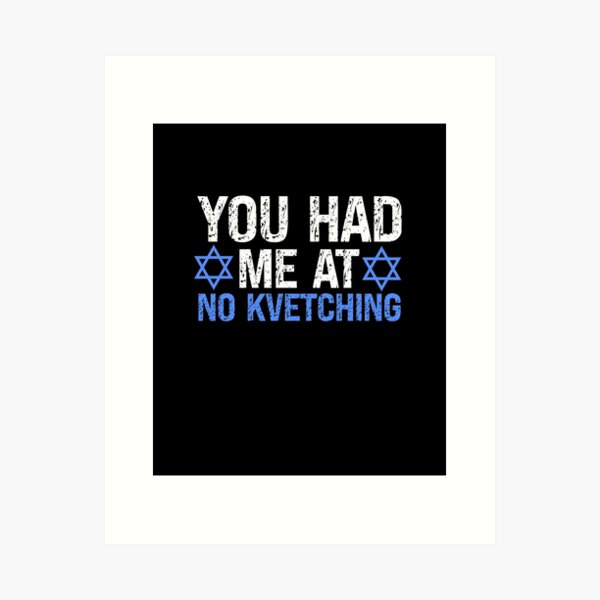 Item preview, You Had Me At No Kvetching Funny Yiddish designed and sold by SharpThreadZ.