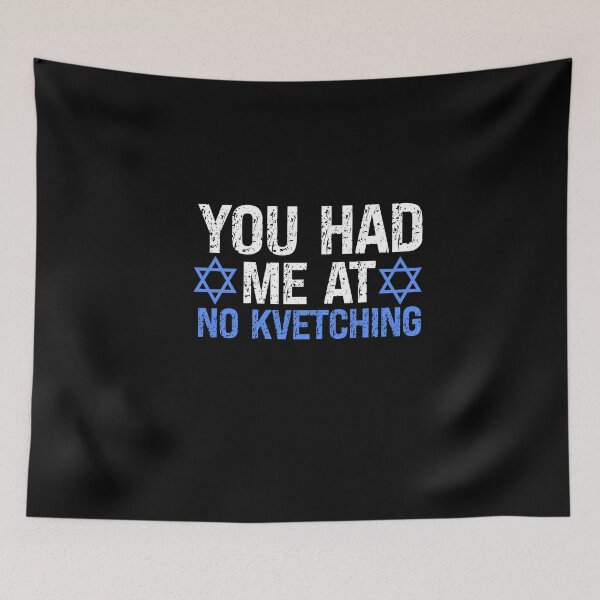 Item preview, You Had Me At No Kvetching Funny Yiddish designed and sold by SharpThreadZ.