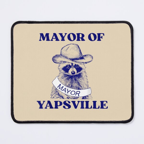 Item preview, Mayor of Yapsville Funny Meme Racoon designed and sold by VerdePlantTees.