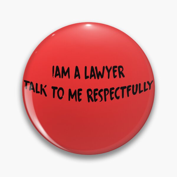 Item preview, I Am a Lawyer, Speak to Me Respectfully designed and sold by waleedmuastafa.