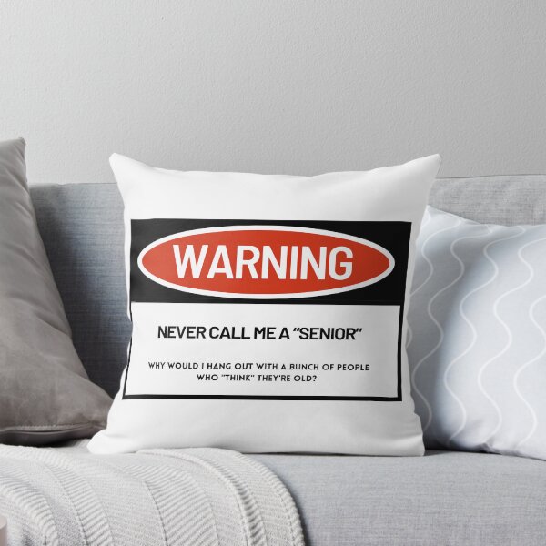 Item preview, Beware Warning Think Twice No Seniors designed and sold by jacqklin.