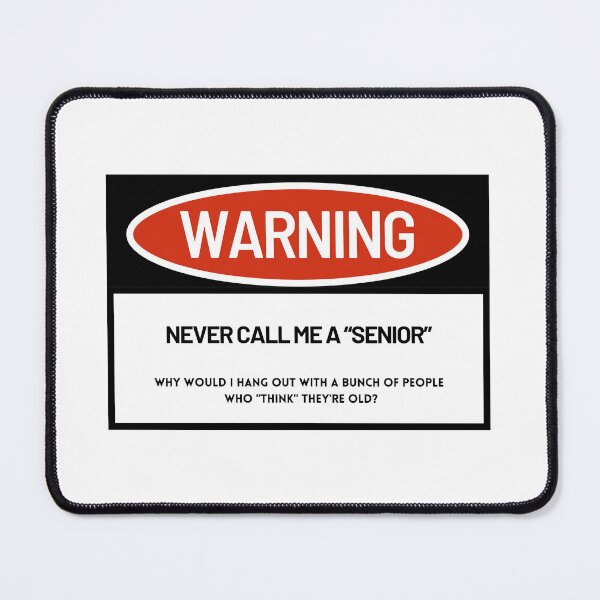 Item preview, Beware Warning Think Twice No Seniors designed and sold by jacqklin.