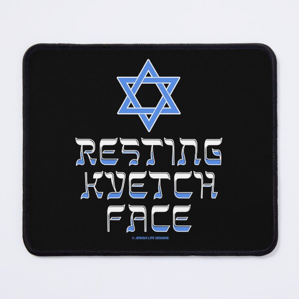Item preview, SUJD0045 Jewish Designs Resting Kvetch Face means you have critical humor with blue Magen David Star of David designed and sold by JewishDesigns.