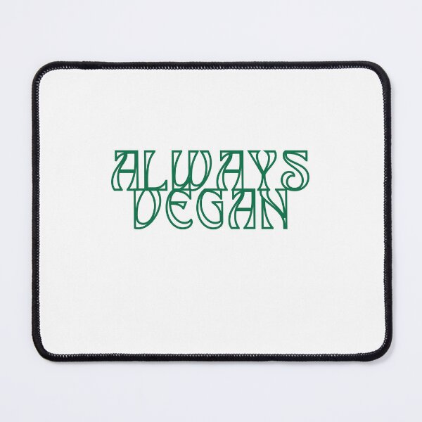 Item preview, Always Vegan designed and sold by Mila L.