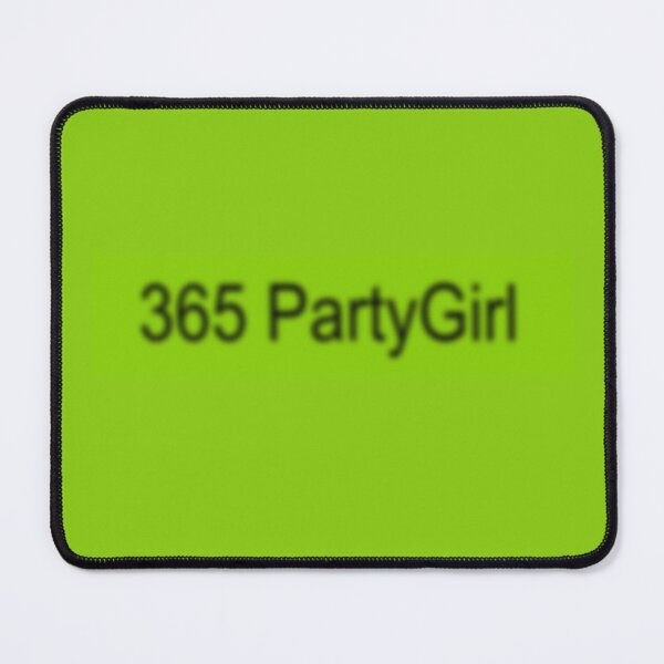 Item preview, 365 PartyGirl lyric brat designed and sold by skyangels.