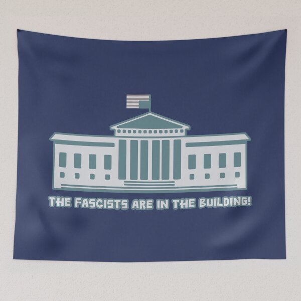 Item preview, The Fascists Are In The Building designed and sold by Unhinged Heather.