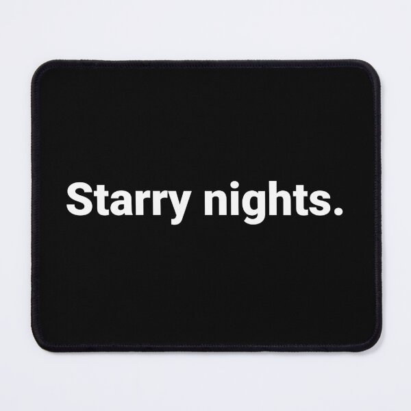 Item preview, Starry nights. designed and sold by Text-based T-Shirts and Gifts.